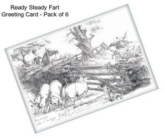 Ready Steady Fart Greeting Card - Pack of 6