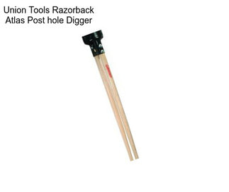 Union Tools Razorback Atlas Post hole Digger