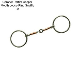 Coronet Partial Copper Mouth Loose Ring Snaffle Bit