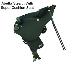 Abetta Stealth With Super Cushion Seat