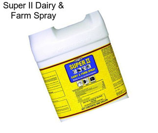 Super II Dairy & Farm Spray