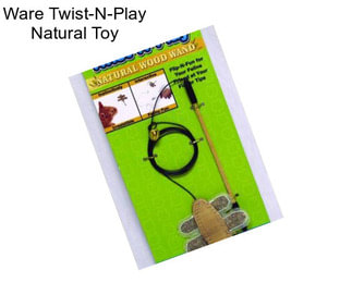 Ware Twist-N-Play Natural Toy