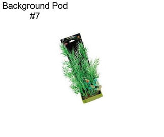 Background Pod #7