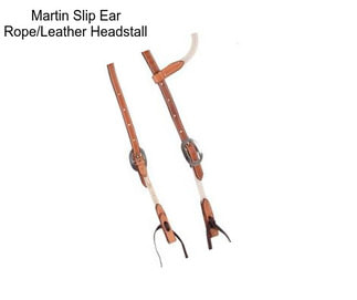 Martin Slip Ear Rope/Leather Headstall