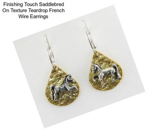 Finishing Touch Saddlebred On Texture Teardrop French Wire Earrings