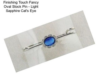 Finishing Touch Fancy Oval Stock Pin - Light Sapphire Cat\'s Eye