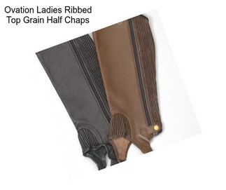 Ovation Ladies Ribbed Top Grain Half Chaps