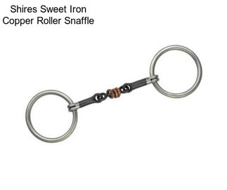 Shires Sweet Iron Copper Roller Snaffle