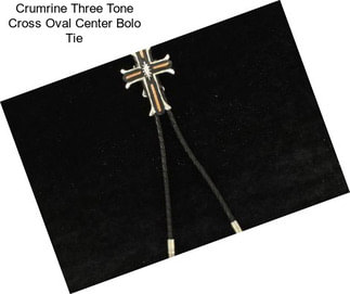 Crumrine Three Tone Cross Oval Center Bolo Tie