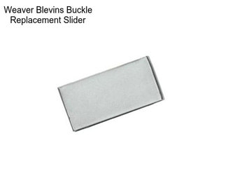 Weaver Blevins Buckle Replacement Slider