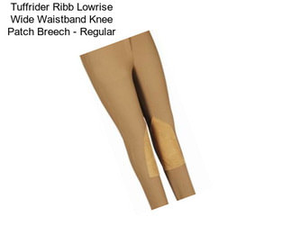 Tuffrider Ribb Lowrise Wide Waistband Knee Patch Breech - Regular