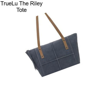 TrueLu The Riley Tote