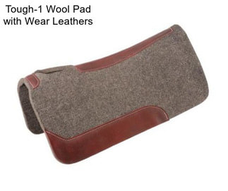 Tough-1 Wool Pad with Wear Leathers