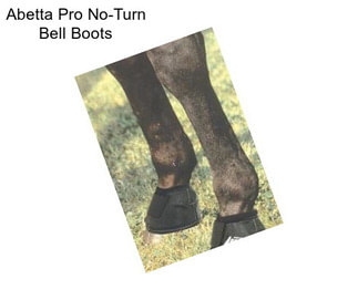 Abetta Pro No-Turn Bell Boots