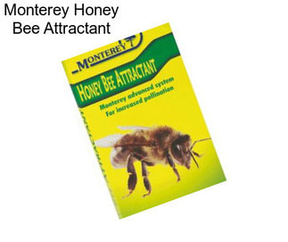 Monterey Honey Bee Attractant