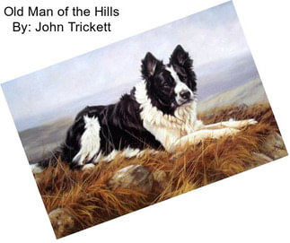 Old Man of the Hills By: John Trickett