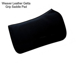 Weaver Leather Getta Grip Saddle Pad