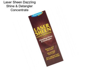 Laser Sheen Dazzling Shine & Detangler Concentrate