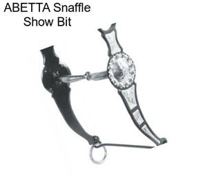 ABETTA Snaffle Show Bit