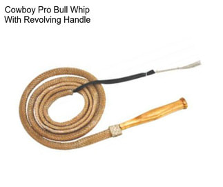 Cowboy Pro Bull Whip With Revolving Handle