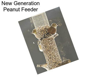 New Generation Peanut Feeder