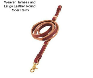 Weaver Harness and Latigo Leather Round Roper Reins