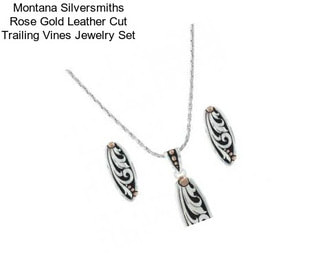 Montana Silversmiths Rose Gold Leather Cut Trailing Vines Jewelry Set