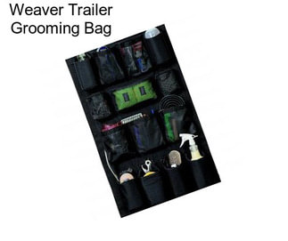 Weaver Trailer Grooming Bag