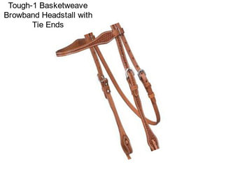 Tough-1 Basketweave Browband Headstall with Tie Ends