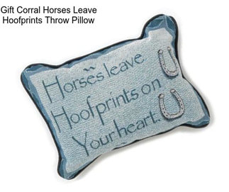 Gift Corral Horses Leave Hoofprints Throw Pillow