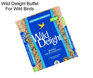 Wild Delight Buffet For Wild Birds