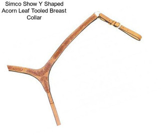 Simco Show Y Shaped Acorn Leaf Tooled Breast Collar