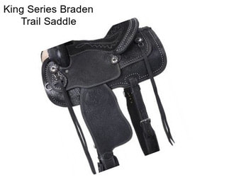 King Series Braden Trail Saddle