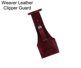 Weaver Leather Clipper Guard