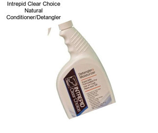 Intrepid Clear Choice Natural Conditioner/Detangler