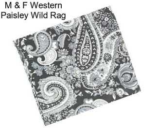 M & F Western Paisley Wild Rag