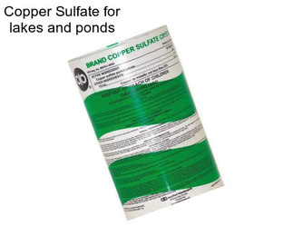 Copper Sulfate for lakes and ponds
