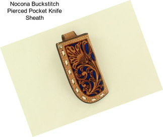 Nocona Buckstitch Pierced Pocket Knife Sheath