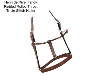 Henri de Rivel Fancy Padded Rolled Throat Triple Stitch Halter