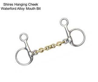 Shires Hanging Cheek Waterford Alloy Mouth Bit