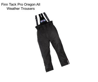 Finn Tack Pro Oregon All Weather Trousers