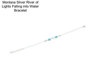 Montana Silver River of Lights Falling into Water Bracelet
