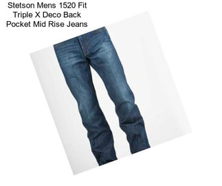 Stetson Mens 1520 Fit Triple X Deco Back Pocket Mid Rise Jeans