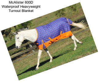 McAlister 600D Waterproof Heavyweight Turnout Blanket