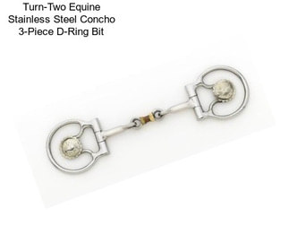 Turn-Two Equine Stainless Steel Concho 3-Piece D-Ring Bit