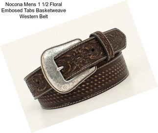 Nocona Mens 1 1/2 Floral Embosed Tabs Basketweave Western Belt