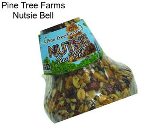 Pine Tree Farms Nutsie Bell