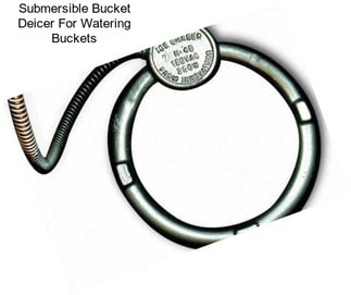 Submersible Bucket Deicer For Watering Buckets