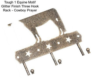 Tough 1 Equine Motif Glitter Finish Three Hook Rack - Cowboy Prayer