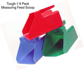 Tough-1 6 Pack Measuring Feed Scoop